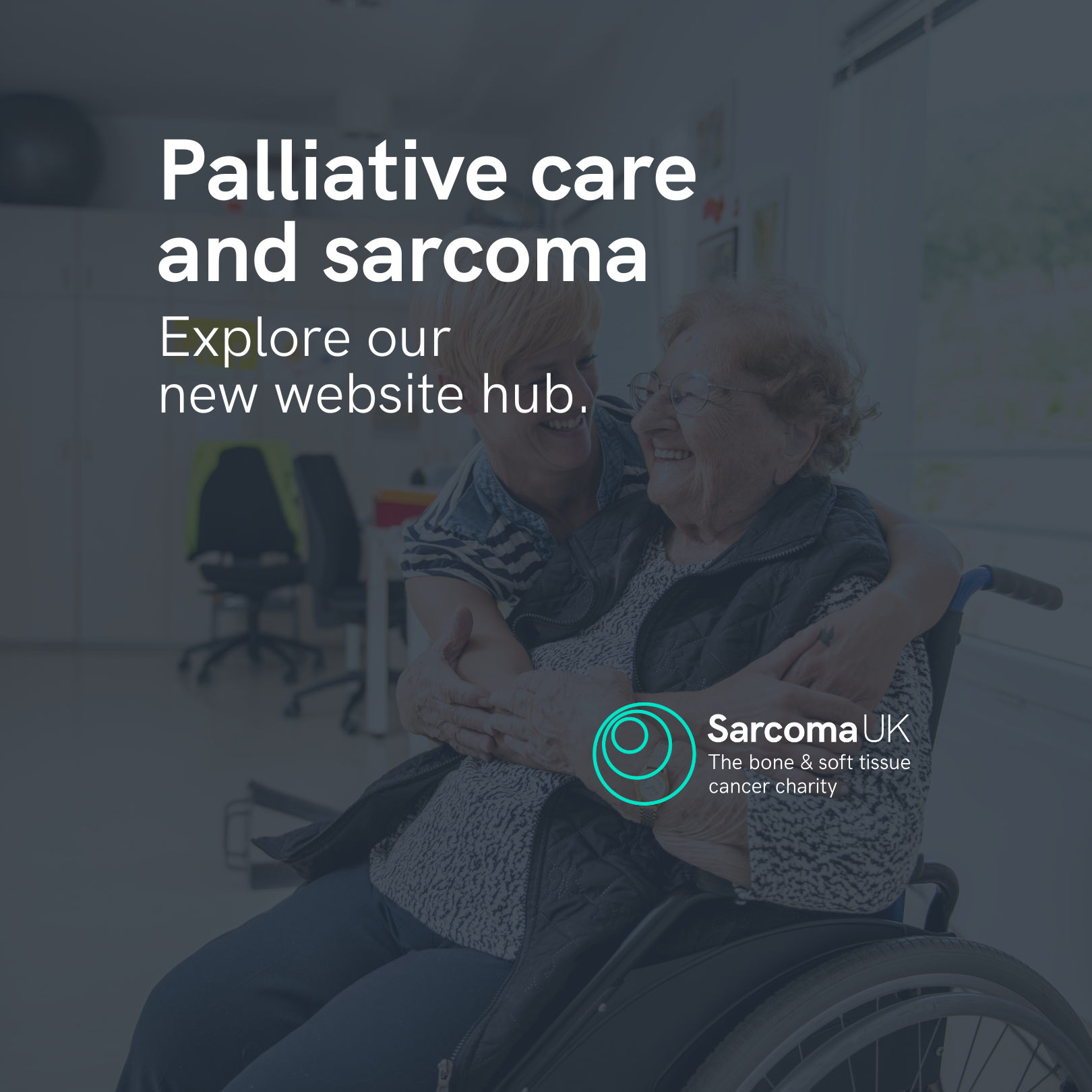 Palliative care for sarcoma: Sarcoma UK's new hub | Sarcoma UK